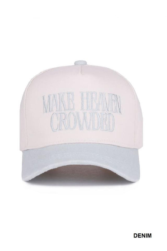 Make Heaven Crowded Hats
