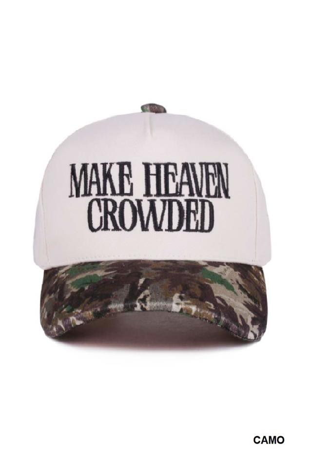 Make Heaven Crowded Hats
