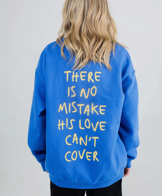 No Mistake Sweatshirt